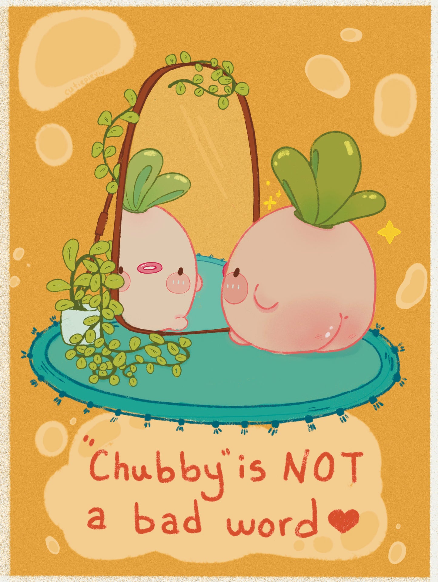 "Chubby Is Not A Bad Word" Print