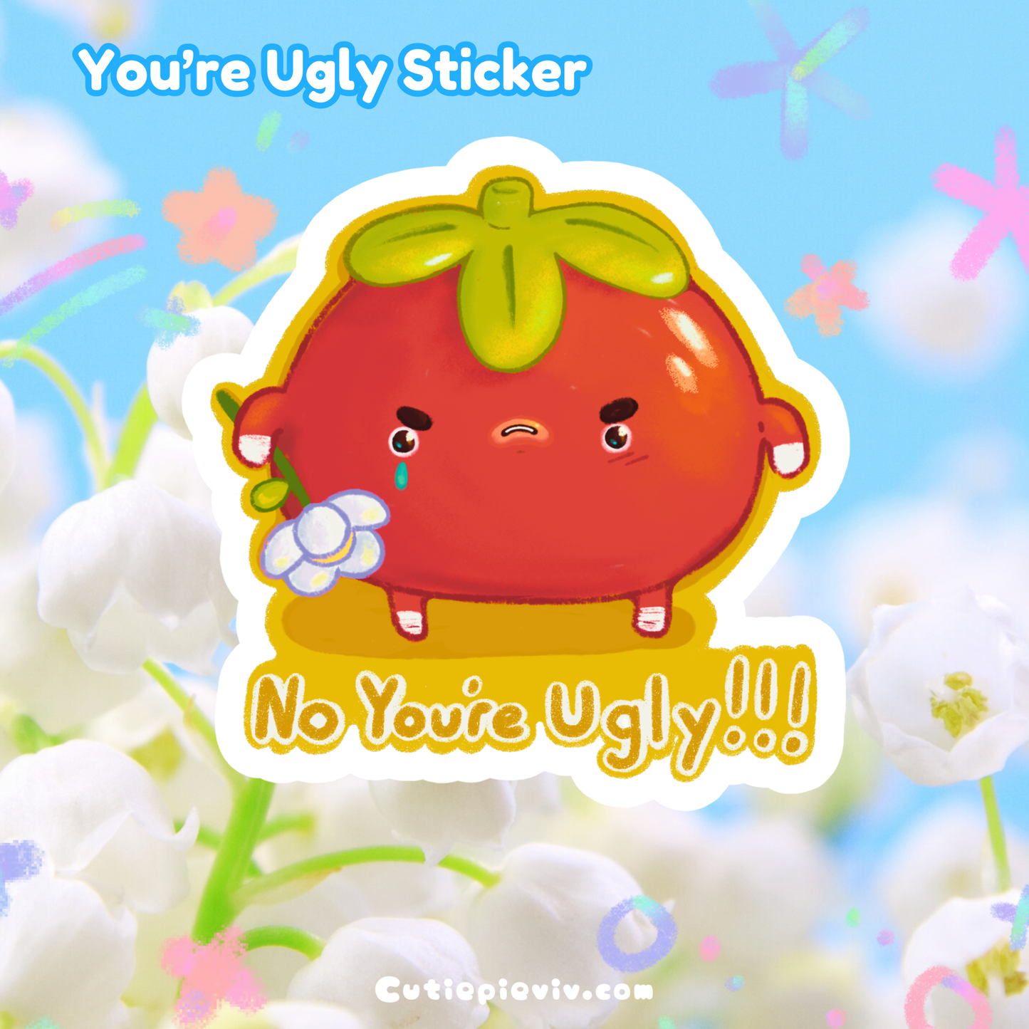 "No You're Ugly!" Sticker